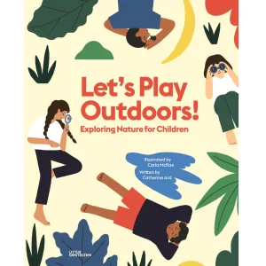 “Let’s Play Outdoors!” by Catherine Ard & Carla McRae